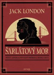 Šarlátový mor - Jack London - Sci-fi Šarlátový mor