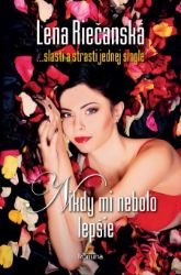 Nikdy mi nebolo lepšie Nikdy mi nebolo lepšie