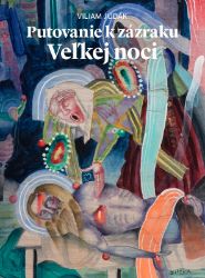 Putovanie k zázraku Veľkej noci Putovanie k zázraku Veľkej noci