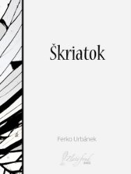 Škriatok - Společenská próza Škriatok