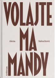 Volajte ma Mandy - Alena Sabuchová - Romány Volajte ma Mandy