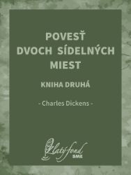 Povesť dvoch sídelných miest. Kniha druhá Povesť dvoch sídelných miest. Kniha druhá