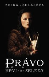 Právo krvi a železa - Historické romány Právo krvi a železa