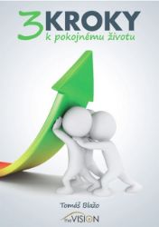 3 kroky k pokojnému životu - Motivace 3 kroky k pokojnému životu
