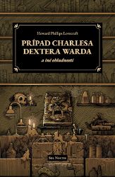 Prípad Charlesa Dextera Warda a iné obludnosti Prípad Charlesa Dextera Warda a iné obludnosti