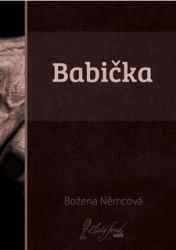 Babička - Božena Němcová - Společenská próza Babička
