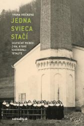 Jedna svieca stačí - Vzpomínky a biografie Jedna svieca stačí