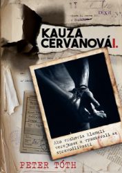 Kauza Cervanová I. - Vzpomínky a biografie Kauza Cervanová I.
