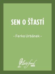 Sen o šťastí Sen o šťastí