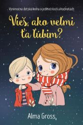 Vieš, ako veľmi ťa ľúbim? Vieš, ako veľmi ťa ľúbim?