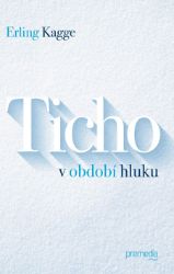 Ticho v období hluku Ticho v období hluku