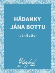 Hádanky Jána Bottu Hádanky Jána Bottu