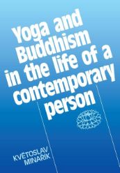 Yoga and Buddhism in the life of a contemporary person Yoga and Buddhism in the life of a contemporary person