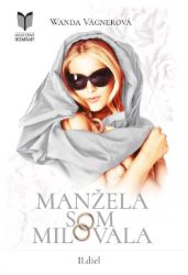 Manžela som milovala 2 Manžela som milovala 2