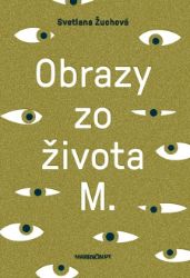 Obrazy zo života M Obrazy zo života M