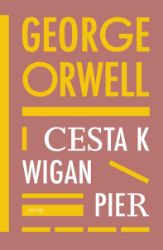 Cesta k Wigan Pier Cesta k Wigan Pier
