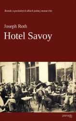 Hotel Savoy - Joseph Roth - Romány Hotel Savoy