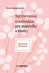 Spytovanie svedomia pre manželky a matky Spytovanie svedomia pre manželky a matky
