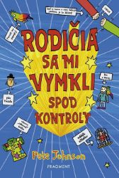 Rodičia sa mi vymkli spod kontroly Rodičia sa mi vymkli spod kontroly