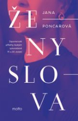Ženy slova - Jana Poncarová - Vzpomínky a biografie Ženy slova