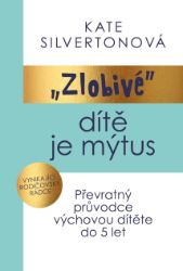 Zlobivé dítě je mýtus Zlobivé dítě je mýtus