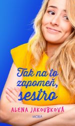 Tak na to zapomeň, sestro Tak na to zapomeň, sestro