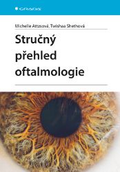 Stručný přehled oftalmologie Stručný přehled oftalmologie