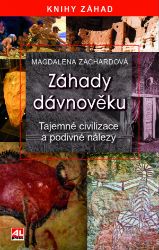 Záhady dávnověku - Tajemné civilizace a podivné nálezy - Magdalena Zachardová - Astrologie, esoterika, záhady Záhady dávnověku - Tajemné civilizace a podivné nálezy