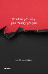 Krátké příběhy pro velký případ Krátké příběhy pro velký případ