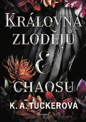 Královna zlodějů a chaosu Královna zlodějů a chaosu