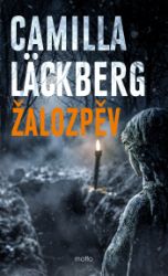 Žalozpěv - Camilla Läckberg - Thrillery Žalozpěv