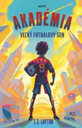 Akadémia: Veľký futbalový sen Akadémia: Veľký futbalový sen