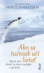 Ako sa tučniak učí lietať Ako sa tučniak učí lietať