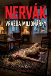 Nervák: Vražda milionářky