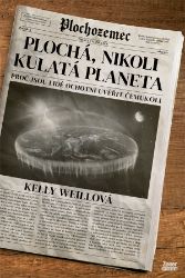 Plochá, nikoli kulatá planeta Plochá, nikoli kulatá planeta
