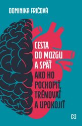 Cesta do mozgu a späť - Lékařská literatura e-knihy Cesta do mozgu a späť