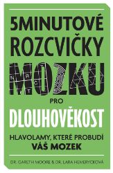 5minutové rozcvičky mozku pro dlouhověkost - Hlavolamy, které probudí váš mozek 5minutové rozcvičky mozku pro dlouhověkost - Hlavolamy, které probudí váš mozek