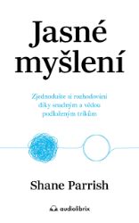 Jasné myšlení Jasné myšlení