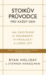 Stoikův průvodce pro každý den - Filozofie a náboženství Stoikův průvodce pro každý den