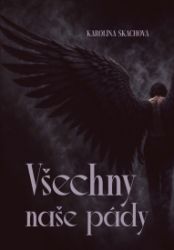 Všechny naše pády Všechny naše pády
