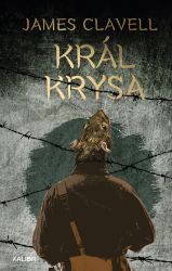 Král Krysa - Společenská próza Král Krysa