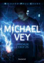 Michael Vey – Uprchlík z cely 25 Michael Vey – Uprchlík z cely 25