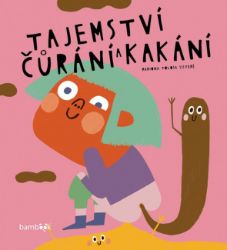 Tajemství čůrání a kakání Tajemství čůrání a kakání