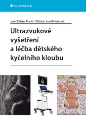 Ultrazvukové vyšetření a léčba dětského kyčelního kloubu Ultrazvukové vyšetření a léčba dětského kyčelního kloubu