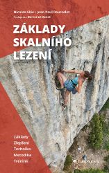 Základy skalního lezení Základy skalního lezení