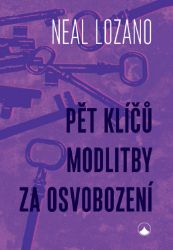 Pět klíčů modlitby za osvobození - Filozofie a náboženství Pět klíčů modlitby za osvobození