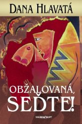 Obžalovaná, seďte! Obžalovaná, seďte!