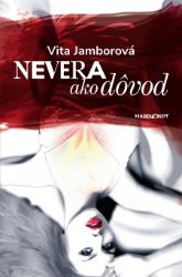 Nevera ako dôvod Nevera ako dôvod