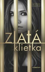 Zlatá klietka Zlatá klietka