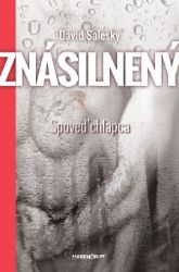 Znásilnený - Spoveď chlapca - Romány Znásilnený - Spoveď chlapca